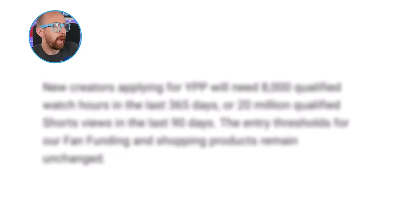 On-screen text reading YouTube's own announcement that new creators applying for YPP will need 8,000 qualified watch hours in the last 365 days, or 20 million qualified Shorts views in the last 90 days, with Fan Funding and shopping thresholds unchanged